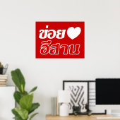 Ik hou van Isaan ♦ Geschreven in het Thaise Isan-d Poster (Thuiskantoor)