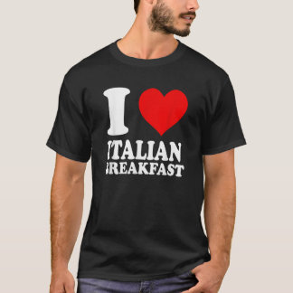Ik hou van Italiaans ontbijt T-shirt