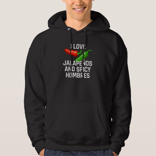 Ik hou van jalapeos en pittige hombres hoodie (Voorkant)