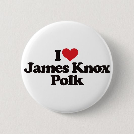 Ik hou van James Knox Polk Ronde Button 5,7 Cm (Voorkant)