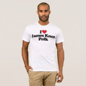 Ik hou van James Knox Polk T-shirt (Voorkant volledig)