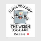 Ik hou van je alleen het gewicht dat je bent grapp sticker (Vel)