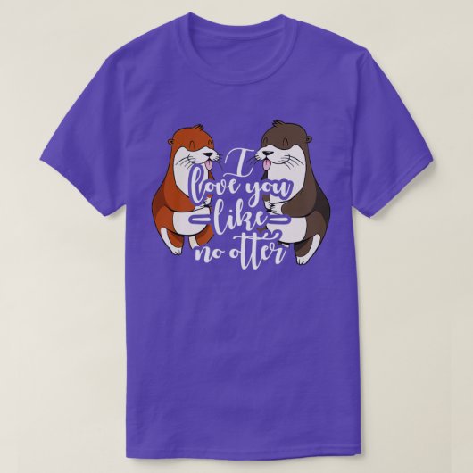 Ik hou van je als geen otter - 2 t-shirt (Design voorkant)
