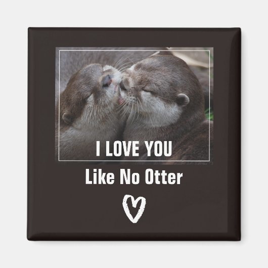 Ik hou van je als geen otter Cute Photo Magneet (Voorkant)