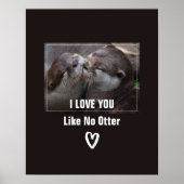 Ik hou van je als geen otter Cute Photo Poster (Voorkant)