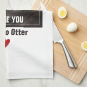 Ik hou van je als geen otter Cute Photo Theedoek (Quarter Fold)