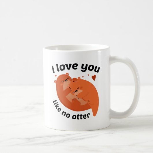 Ik hou van je als geen otter koffiemok (Rechts)