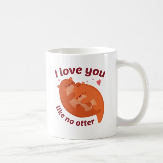 Ik hou van je als geen otter koffiemok (Rechts)
