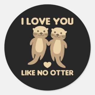 Ik hou van je als geen otter ronde sticker