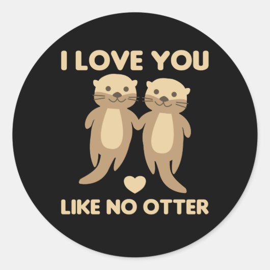 Ik hou van je als geen otter ronde sticker (Voorkant)