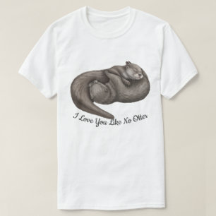 Ik hou van je als geen otter T-shirt