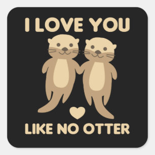 Ik hou van je als geen otter vierkante sticker
