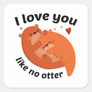 Ik hou van je als geen otter vierkante sticker
