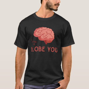 Ik hou van je Anatomische hersenen hou van medisch T-shirt