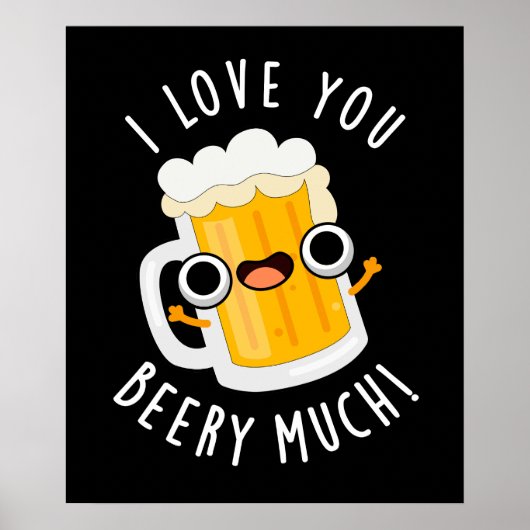 Ik hou van je Beery Much Funny Drink Pun Dark BG Poster (Voorkant)
