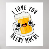 Ik hou van je Beery Much Funny Drink Pun Poster (Voorkant)