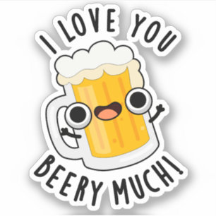 Ik hou van je Beery Much Funny Drink Pun Sticker