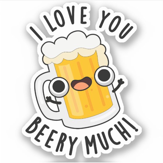 Ik hou van je Beery Much Funny Drink Pun Sticker (Voorkant)