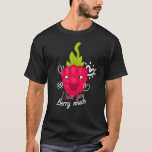 Ik hou van je Berry veel van frambozen en zoete be T-shirt