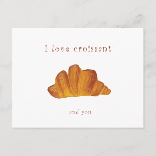 Ik hou van je briefkaart | Ik hou van croissants e (Voorkant)