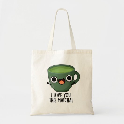 Ik hou van je deze matcha grappige Drink puns Tote Bag (Voorkant)