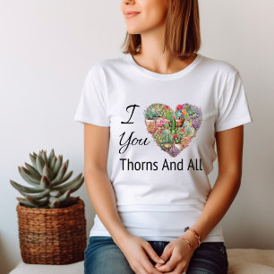 Ik hou van je doornen en van alle vrouwen t-shirt