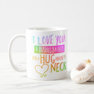 Ik hou van je, een bushel en een peck Coffee Mok