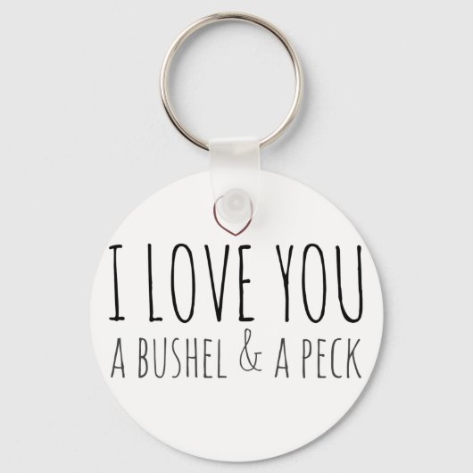 Ik hou van je, een bushel en een peck sleutelhanger (Voorkant)