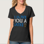 Ik hou van je, een Latke grappige joodse pun Hanuk T-shirt<br><div class="desc">Ik hou van je,  een Latke Funny Jewish Pun Hanukkah Chanukah</div>