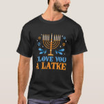 Ik hou van je, een Latke grappige joodse pun Hanuk T-shirt<br><div class="desc">Ik hou van je,  een Latke Funny Jewish Pun Hanukkah Chanukah</div>