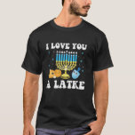 Ik hou van je een Latke Happy Chanoeka pyjama T-shirt<br><div class="desc">Ik hou van je Een Latke Happy Chanoeka Chanoeka Pyjama Joods T Shirt</div>