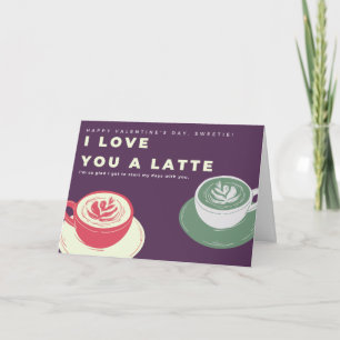 Ik hou van je een Latte Coffee Lover Valentijn Kaart