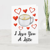 Ik hou van je een Latte Coffee Lover Valentijnsdag Kaart (Voorkant)