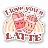 Ik hou van je, een latte sticker (Voorkant)