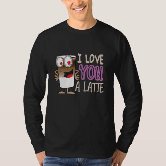 Ik hou van je, een latte t-shirt (Voorkant)