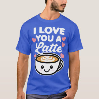 Ik hou van je, een latte t-shirt