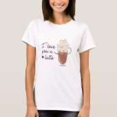 Ik hou van je, een latte t-shirt (Voorkant)