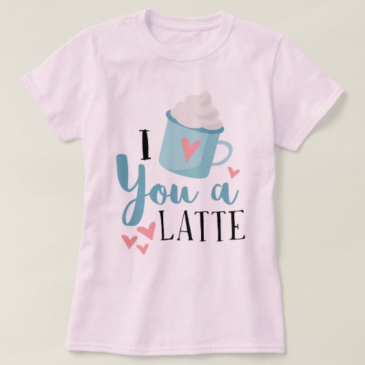 Ik hou van je een Latte Valentijnsdag T-shirt (Design voorkant)