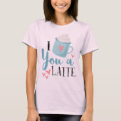 Ik hou van je een Latte Valentijnsdag T-shirt (Voorkant)