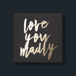 Ik hou van je Folie Art Print<br><div class="desc">"Love You Madly" Folie Art Print We hebben een prachtige lijn van inspirerend, mooie en motivatie typografische kunst prints ontworpen die ons elke dag gelukkig maken. We weten dat je verliefd zult herfsten op onze Love You Madly Folie Art Print, met handbelettering en is verkrijgbaar in zwart, gouden folie, roos...</div>