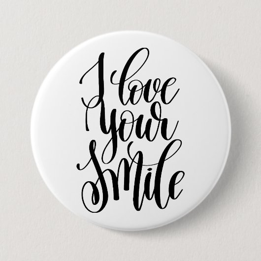 Ik hou van je glimlach ronde button 7,6 cm (Voorkant)