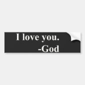 Ik hou van je. God. Bumpersticker (Voorkant)