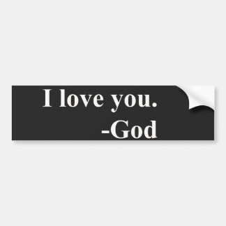 Ik hou van je. God. Bumpersticker