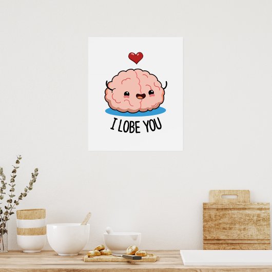 Ik hou van je grappige Brain Pun Poster (Keuken)