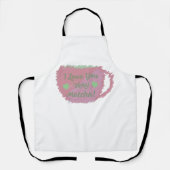 Ik hou van je heel goed Matcha Schort (Voorkant)