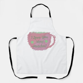 Ik hou van je heel goed Matcha Schort