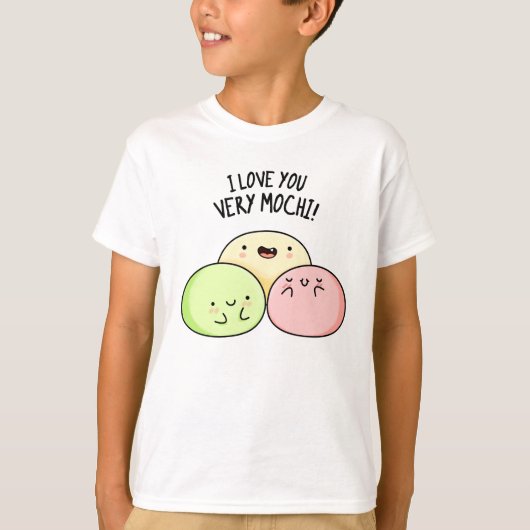 Ik hou van je hele Mochi Funny Food Pun T-shirt (Voorkant)