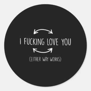 Ik hou van je, hoe dan ook, werkt grappige citaten ronde sticker