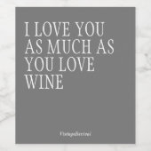 Ik hou van je, Laat je liefde zien Funny Wine Labe Wijn Etiket (Enkel label)