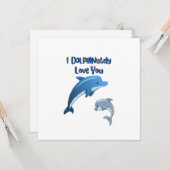 Ik HOU van je, letterlijk: Ik DOLFijn van je: Kaart (Voorkant / Achterkant in situ)